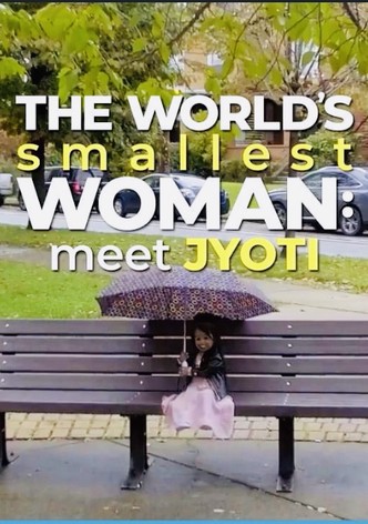 The World's Smallest Woman: Meet Jyoti