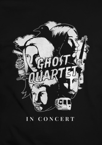 Ghost Quartet: In Concert
