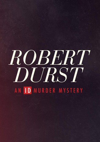 Robert Durst: An ID Murder Mystery