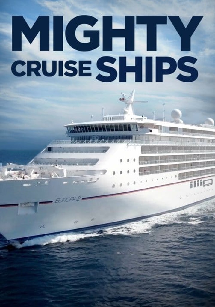 Mighty Cruise Ships - streaming tv show online