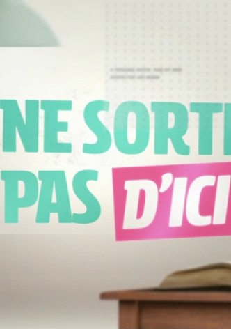 Ça ne sortira pas d'ici