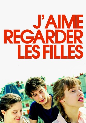 J'aime regarder les filles