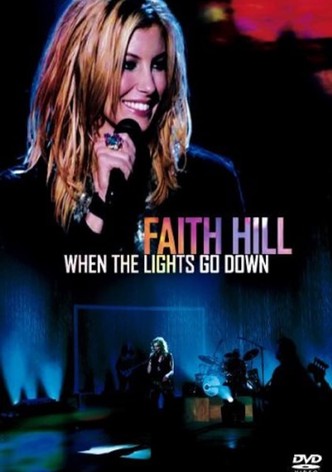 Faith Hill - When The Lights Go Down