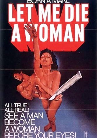 Let Me Die a Woman