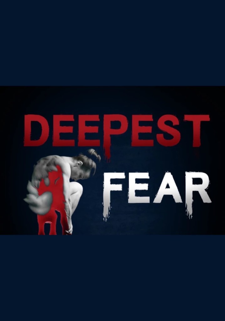 Deepest Fear