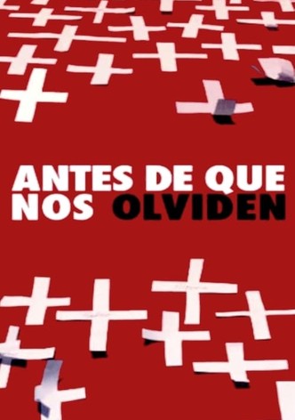 Antes de que nos olviden