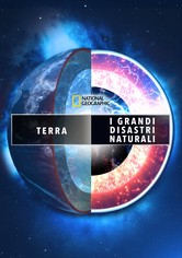 Terra - I grandi disastri naturali