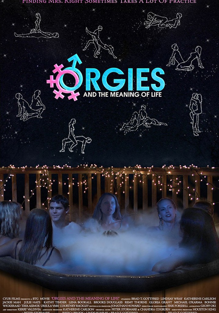 Regarder Orgies and the Meaning of Life en streaming