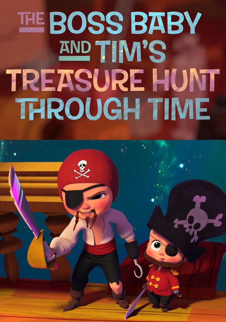 The Boss Baby and Tim's Treasure Hunt Through Time