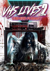 VHS Lives 2: Undead Format