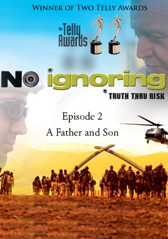 No Ignoring: A Father and Son