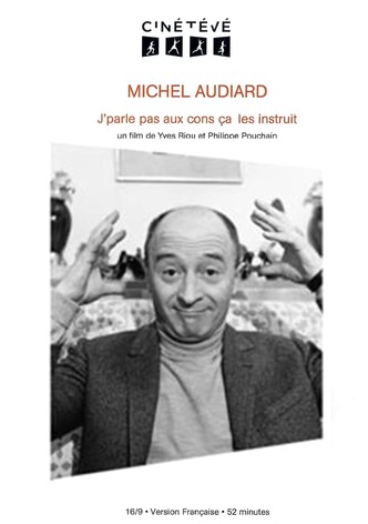 Michel Audiard : J'parle pas aux cons, ça les instruit