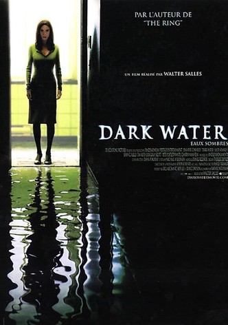 Dark Water: Eaux Sombres