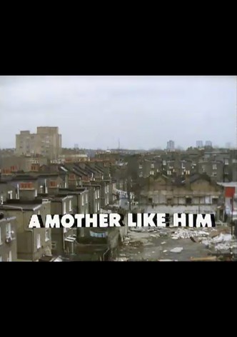 A Mother Like Him