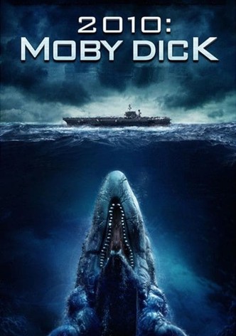 2010: Moby Dick