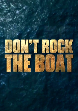 Don't Rock the Boat