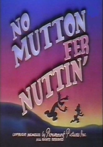 No Mutton fer Nuttin'