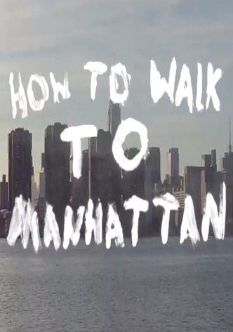 How to Walk to Manhattan