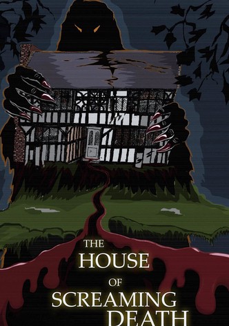 The House of Screaming Death