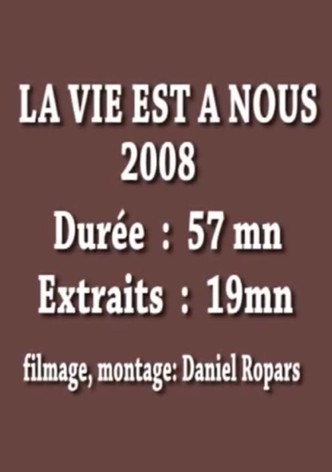 La vie est à nous