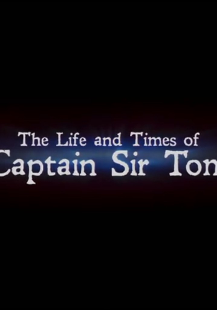 The Life and Times of Captain Sir Tom