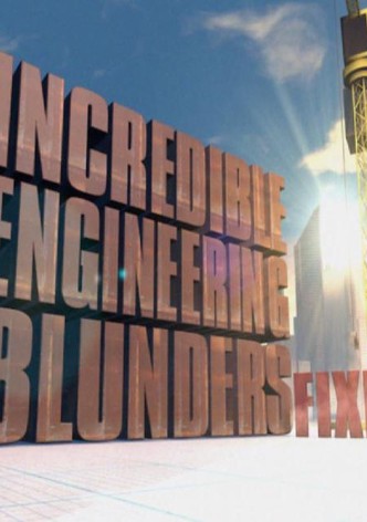 Incredible Engineering Blunders: Fixed