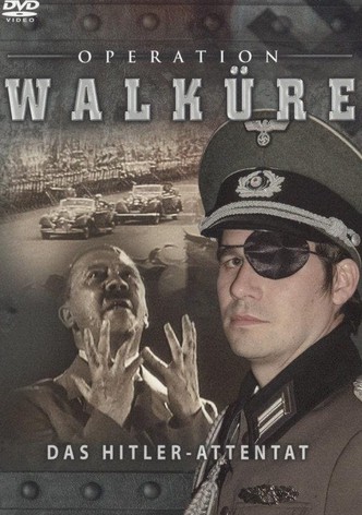 Operation Walküre - Das Hitler-Attentat