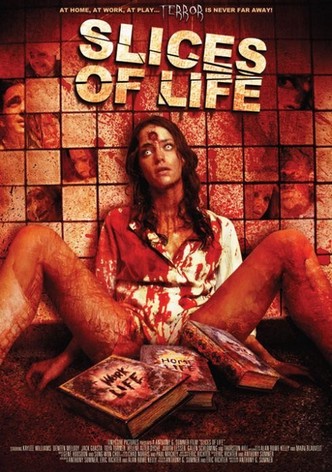 Slices of Life