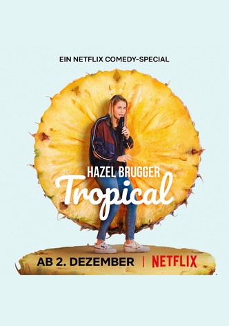 Hazel Brugger: Tropical