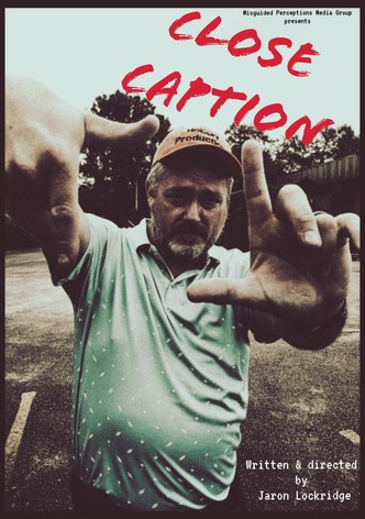Close Caption