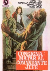 Consigna: matar al comandante en jefe