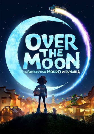 Over the Moon - Il fantastico mondo di Lunaria