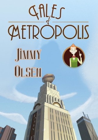 DC Nation - Tales of Metropolis - "Jimmy Olsen"