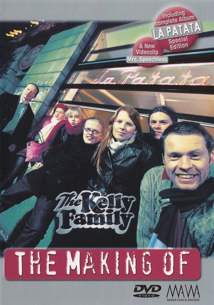 The Kelly Family: The Making of La Patata