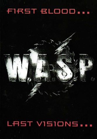 W.A.S.P. | First Blood... Last Visions...