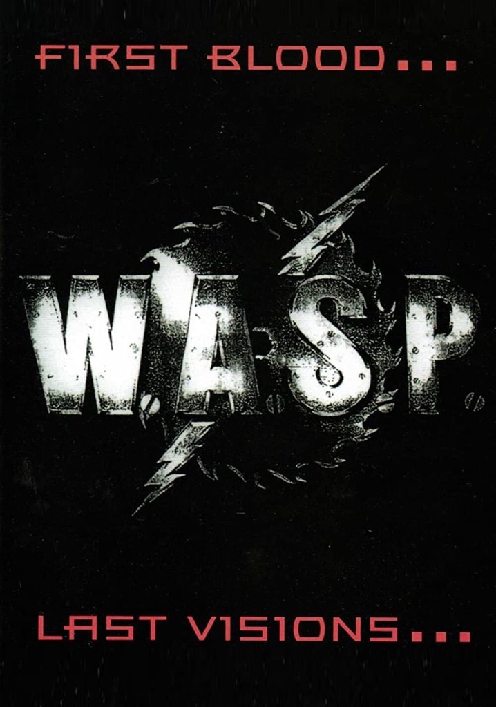 W.A.S.P. | First Blood... Last Visions...