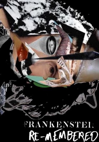 Frankenstein (Re)Membered