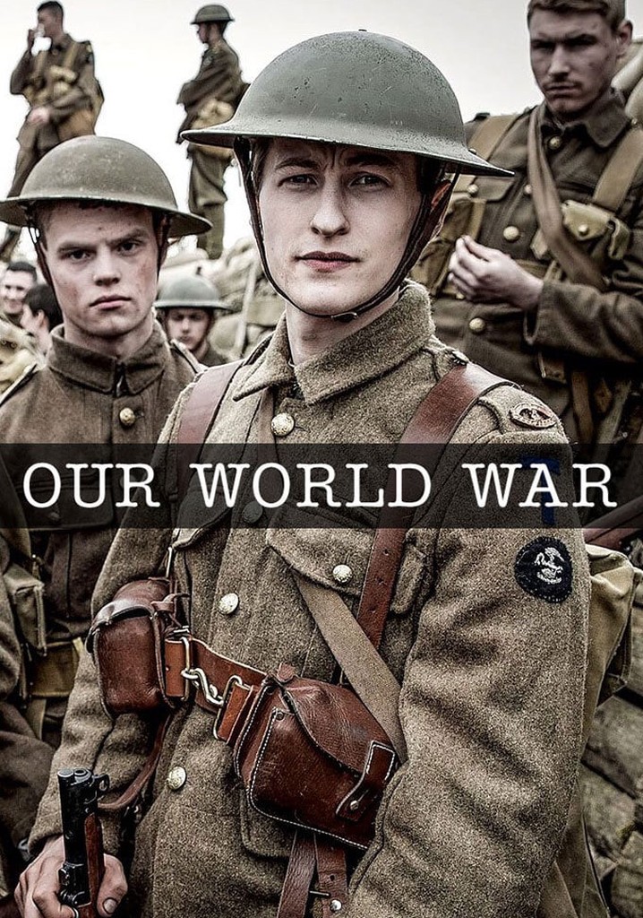 Our World War - streaming tv show online