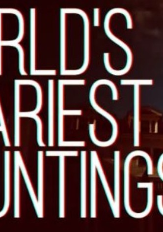 World's Scariest Hauntings