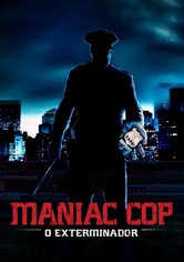 Maniac Cop: O Exterminador