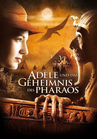 Adèle und das Geheimnis des Pharaos