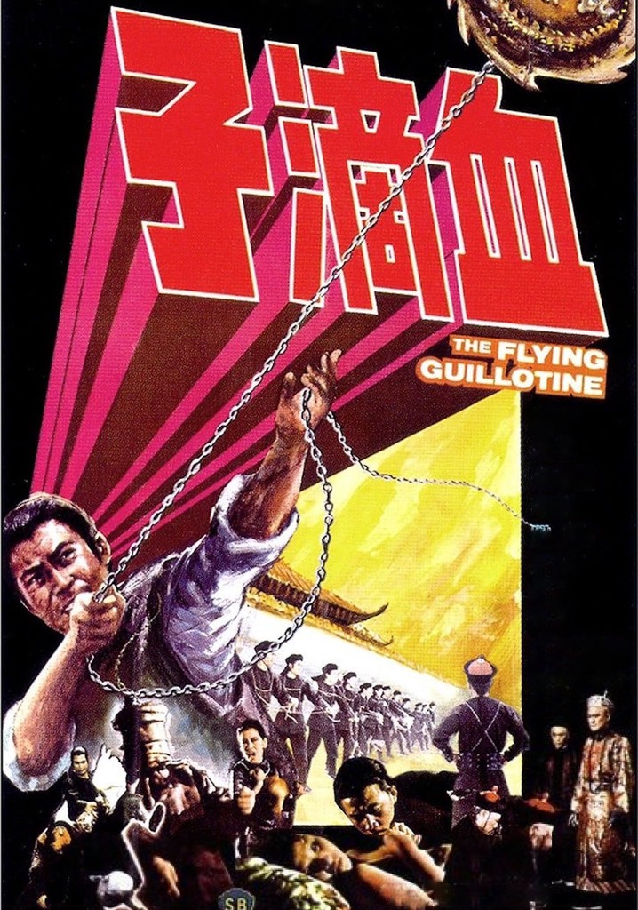 The Flying Guillotine streaming: where to watch online? The Flying Guillotine streaming: where to watch online?