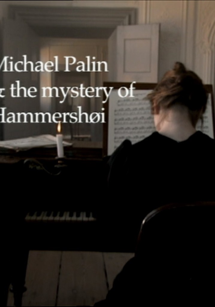 Michael Palin & the Mystery of Hammershøi