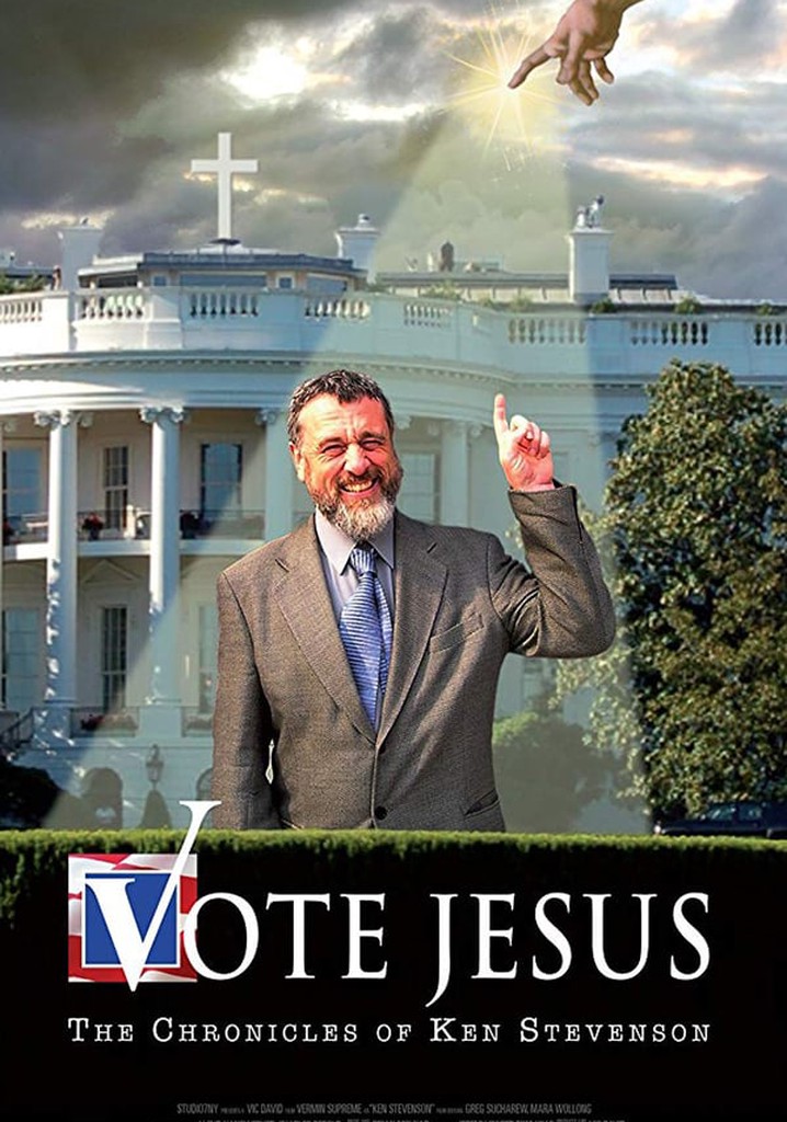 Vote Jesus: The Chronicles of Ken Stevenson