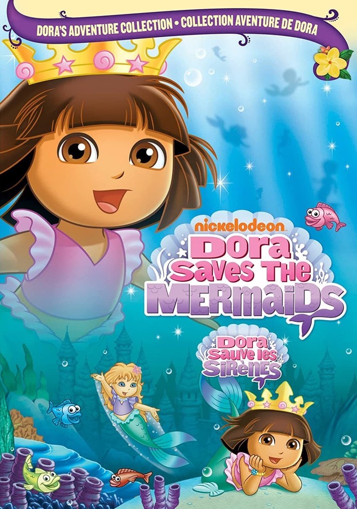Dora the Explorer: Dora Saves the Mermaids - streaming