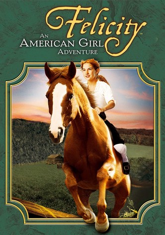 Felicity: An American Girl Adventure