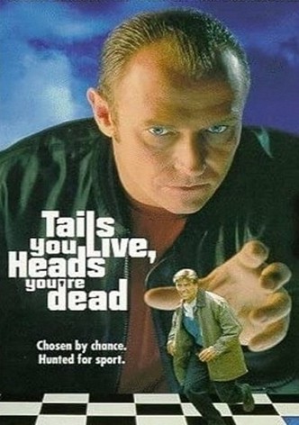 Tails You Live, Heads You're Dead