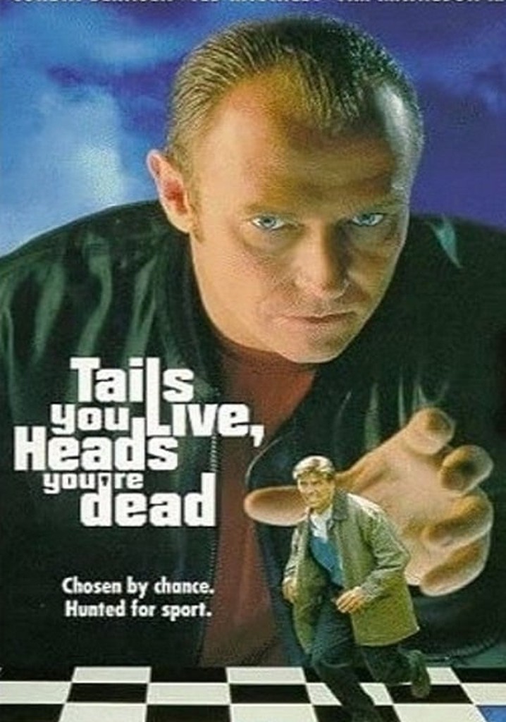 Tails You Live, Heads You're Dead