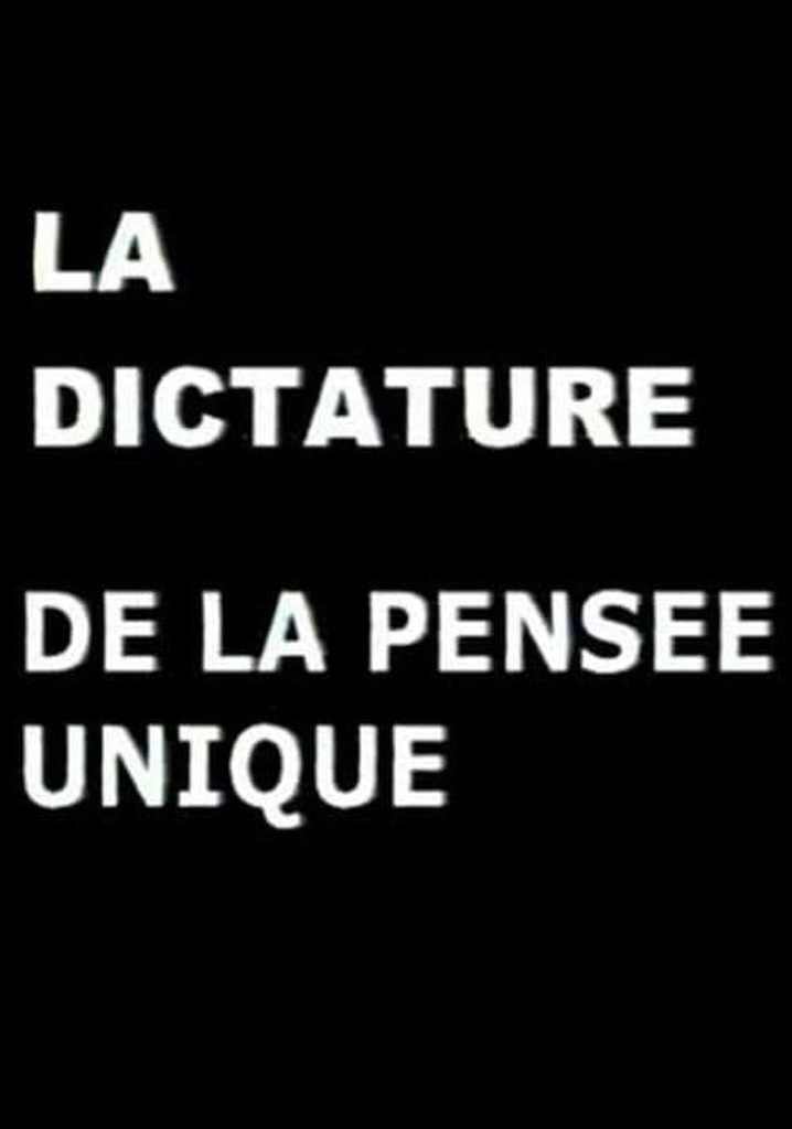 La Dictature de la pensée unique