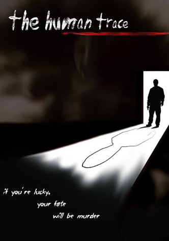 The Human Trace